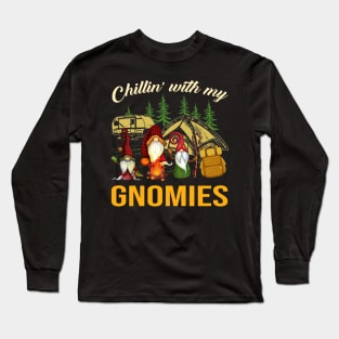 Chillin With My Gnomies Funny Gnomies Camping Long Sleeve T-Shirt